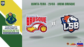 Basquete Brusque x LSB  Campeonato Brasileiro de Basquete 2024  AO VIVO [upl. by Muller]