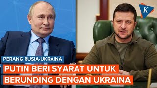 Putin Siap Berunding dengan Ukraina Ini Syaratnya [upl. by Enillebyam]