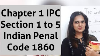 Chapter 1 IPC  Section 1 to 5 Indian Penal Code 1860 [upl. by Elaen]