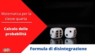 4 Calcolo delle probabilità 4 Formula di disintegrazione [upl. by Enawd]