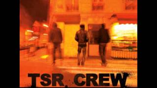 TSR Crew  Crimes Et Sentiments [upl. by Ramo]