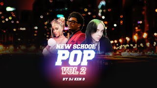 NEW SCHOOL POP HITS VOL 2  DJ KENB DUA LIPA THE WEEKND DOJA CAT SZA MILEY CYRUS FAOUZIA [upl. by Hanas]