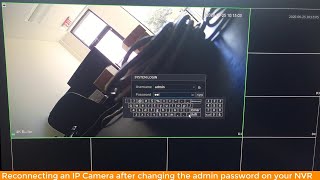 Reconnecting an IP Camera after changing to admin password on a NVR [upl. by Ontine537]