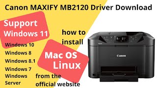 Canon MAXIFY MB2120 Driver Download and Setup Windows 11 Windows 10 Mac 14 Mac 13 [upl. by Munsey916]