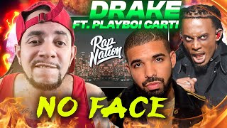 PLEASE STOP HATIN ON THIS MAN Drake ft Playboi Carti  No Face REACTION [upl. by Asiaj]