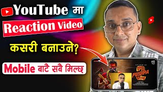 Reaction Video Kasari Banaune How to Create Reaction Video for YouTube Movie Reaction Video [upl. by Mickie]