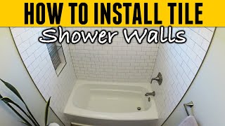 The Complete Guide to Installing Tile on Shower or Bathtub Walls [upl. by Sparkie159]