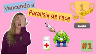 Vencendo a Paralisia de Face 1 [upl. by Rednasxela]