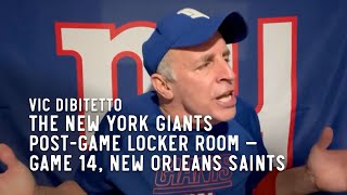 The New York Giants PostGame Locker Room with Vic DiBitetto — Game 14 New Orleans Saints [upl. by Rochkind]