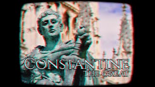 Constantine the Great  The Divinely Inspired [upl. by Uht]