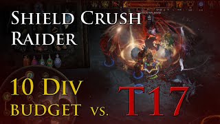 Shield Crush Raider  clears t17 Sanctuary map 10 div budget build [upl. by Sedecram]