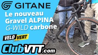 Gitane Gravel GWild ALPINA CARBON le gravel Gitane conçu pour le trekking et bike packing   749 [upl. by Tneicniv890]