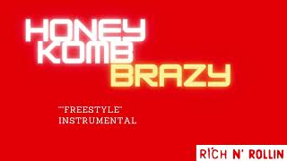 HoneyKomb Brazy Freestyle Instrumental reProd by RichnRollin [upl. by Mezoff859]