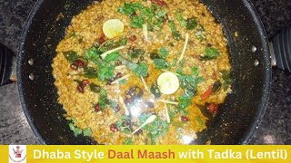 Dhaba Style Daal Mash with Tadka  Dal Mash  Restaurant style Daal Maash  Urad Daal Lentil Recipe [upl. by Now565]