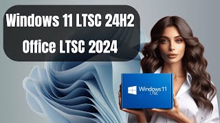 ¡Actualización Épica Instalando Windows 11 24H2 LTSC  Office 2024 [upl. by Lizette]