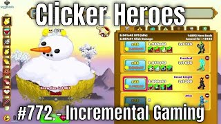 Clicker Heroes 772  Incremental Gaming [upl. by Swor]