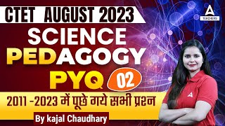 CTET SCIENCE PEDAGOGY 2  CTET SCIENCE BY KAJAL Maam  CTET Classes 2023 [upl. by Nolek921]