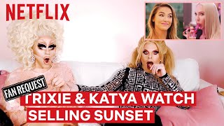 Drag Queens Trixie Mattel amp Katya React to Selling Sunset  I Like to Watch  Netflix [upl. by Zel645]