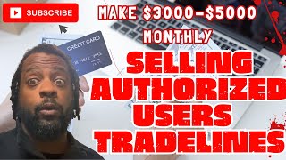 Selling Tradelines Step By Step Guide Be a Tradeline broker Make 3000 Monthly [upl. by Nahshon]