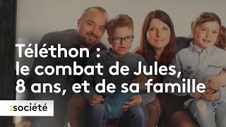 Téléthon  le combat de Jules 8 ans et de sa famille [upl. by Yremrej741]