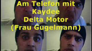 Kaydee am Telefon  Delta Motor Frau Gugelmann [upl. by Innor660]