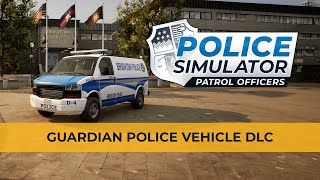 Police Simulator Patrol Officers – Guardian Police Vehicle Trailer [upl. by Berg]