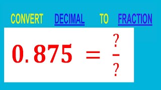 CONVERT DECIMAL 0875   TO FRACTION [upl. by Eedissac583]