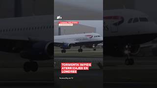 Tormenta impide aterrizajes en aeropuerto de Londres nmas londres shorts [upl. by Amarillis]