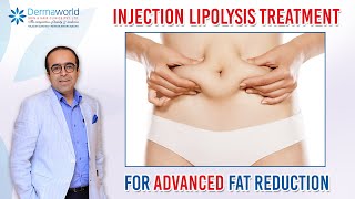 Injection Lipolysis Treatment  For Advanced Fat Reduction  Dr Rohit Batra [upl. by Suoicserp]