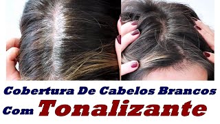 Cobertura De Cabelos Brancos Com Tonalizante [upl. by Colier]