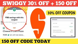 swiggy 30 off  150 off  swiggy coupon code today  150 rs new code [upl. by Sells]