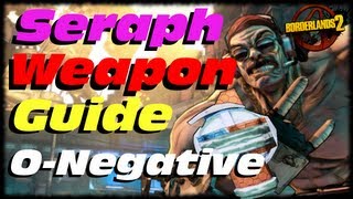 Borderlands 2 Seraph Weapon Guide O Negative Maliwan Grenade Mod Universal Donor [upl. by Hanah23]