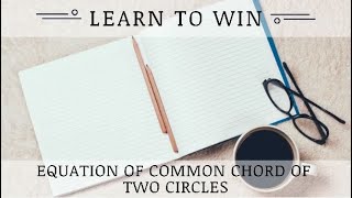 Equation of common chord of two circles Mathematics [upl. by Eceryt963]