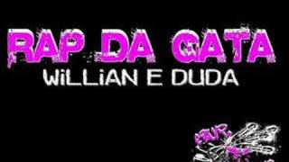 RAP DA GATA  MCS WILLIAN E DUDA [upl. by Hartzell]