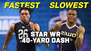 Slowest amp Fastest Star WR 40Yard Dash Times [upl. by Yrneh]