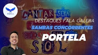 PORTELA 2025  DESTAQUES DO FALA GALERA SAMBAS CONCORRENTES [upl. by Noel312]