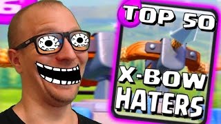 Clash Royale  Top 50 vs XBOW Haters [upl. by Valry]