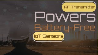 RF Transmitter Powers BatteryFree IoT Sensors [upl. by Aloiv]