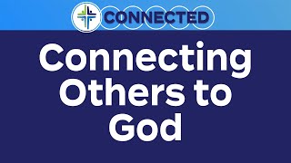 Connecting Others to God  The Way of Life Church  Live Stream [upl. by Pritchard]