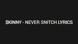 KINNY  Never Snitch Lyrics [upl. by Auhesoj]