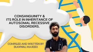 quotConsanguinity Impact on Autosomal Recessive Disorders and Genetic Health Risksquot [upl. by Saddler856]