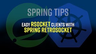 Spring Tips Spring Retrosocket an easytouse proxypowered client for RSocket [upl. by Chaing239]