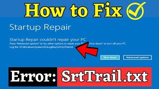 Fix quotSrtTrailtxt quot  How to Fix C WindowsSystem32LogFilessrtSrtTrailtxt [upl. by Nahpets]