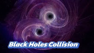 quotWhen Black Holes Collide A Journey Through Space and Timequot [upl. by Jeanne166]