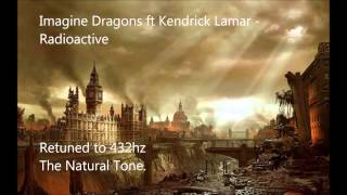 Imagine Dragons ft Kendrick Lamar  Radioactive 432 hz [upl. by Sidoon]