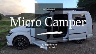 VW Caddy Micro Camper My lifeline to the mountains Part 1 [upl. by Timrek424]