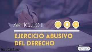 TÍTULO PRELIMINAR  ARTÍCULO II EJERCICIO ABUSIVO DEL DERECHO  DERECHO CIVIL [upl. by Kcirddet]