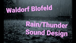 Waldorf Blofeld  Sound Design Tutorial  Ambient RainThunderWind [upl. by Jard]