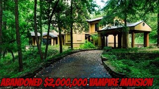 Abandoned 2000000 Vampire Mansion [upl. by Anna]