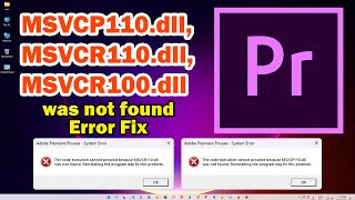 How to Fix Adobe Premiere Pro MSVCP110dll MSVCR110dll MSVCR100dll was not found Error [upl. by Sihtnyc103]